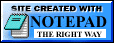 Site Created With NotePad: The Right Way